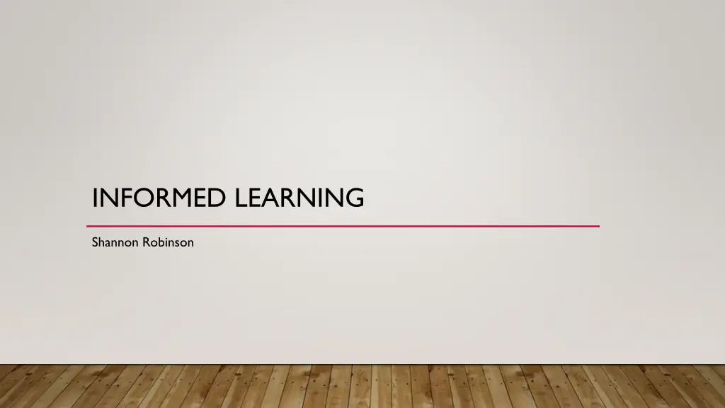 informed learning