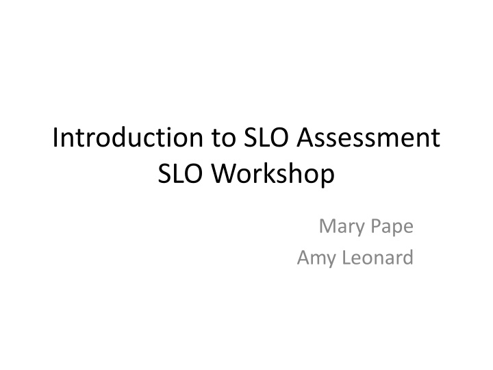 introduction to slo assessment slo workshop