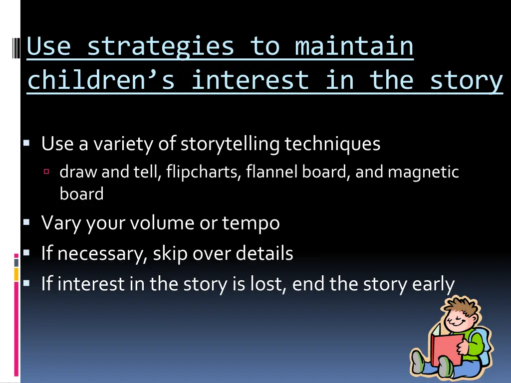 use strategies to maintain children s interest