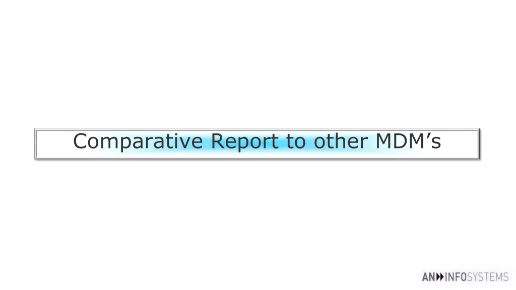 comparative report to other mdm s