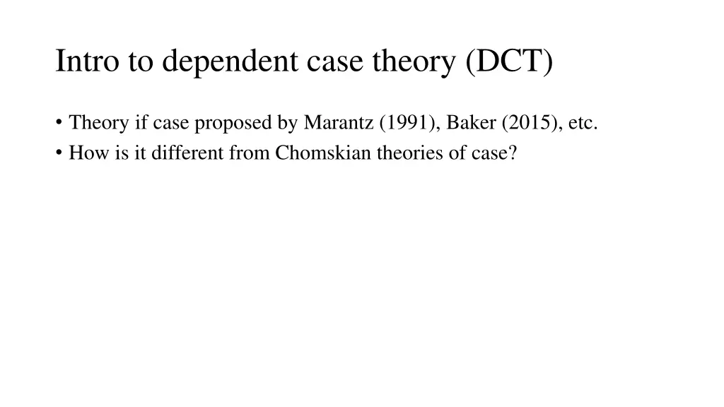 intro to dependent case theory dct