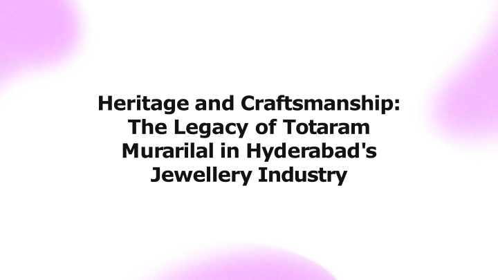 heritage and craftsmanship the legacy of totaram