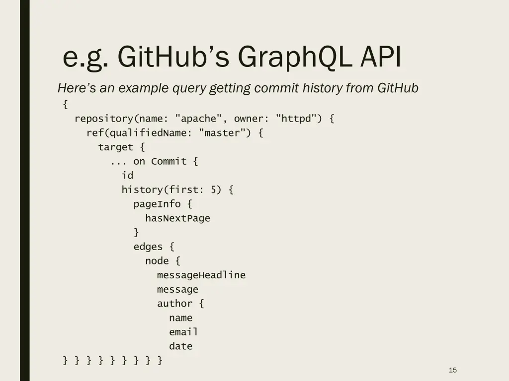 e g github s graphql api here s an example query