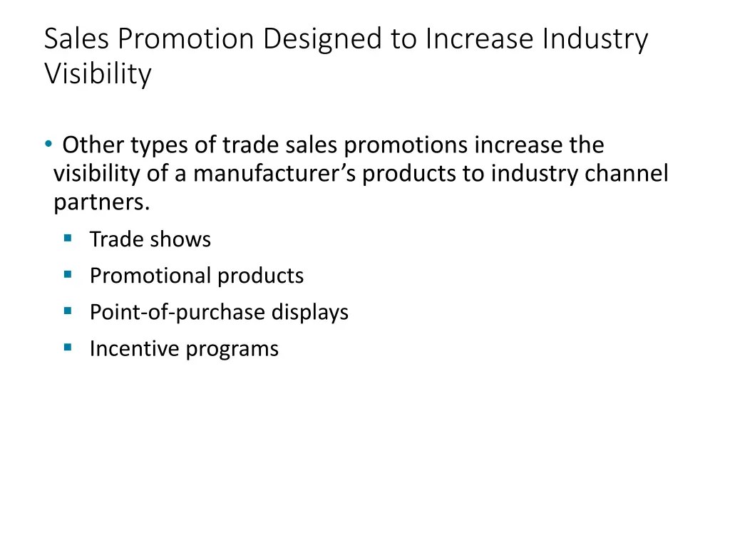 sales promotion designed to increase industry