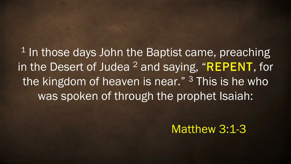 1 in those days john the baptist came preaching