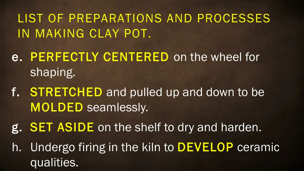 list of preparations and processes in making clay 2