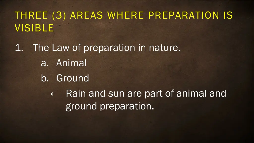 three 3 areas where preparation is visible