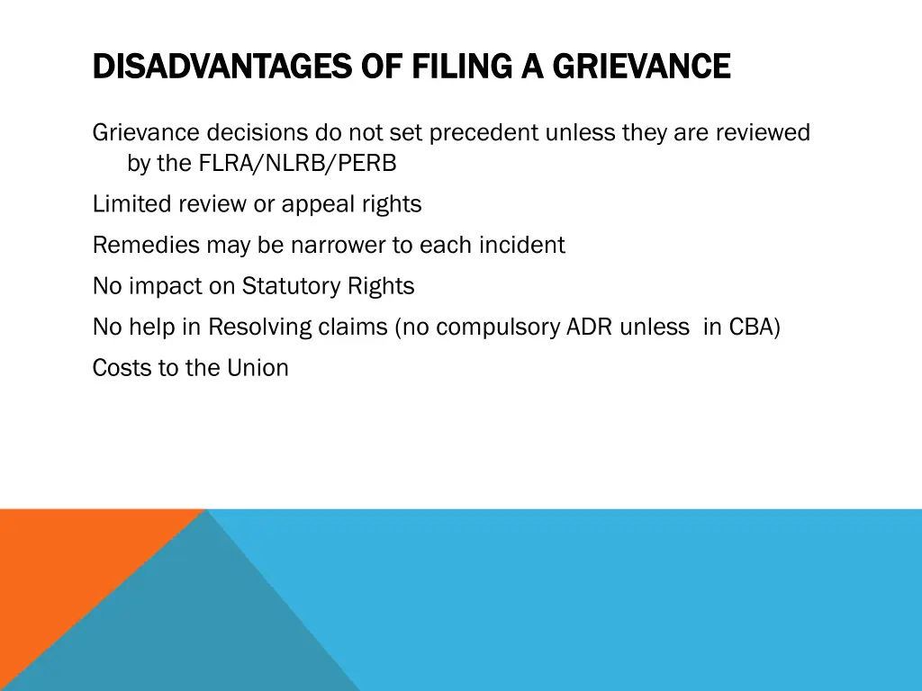 disadvantages of filing a grievance disadvantages