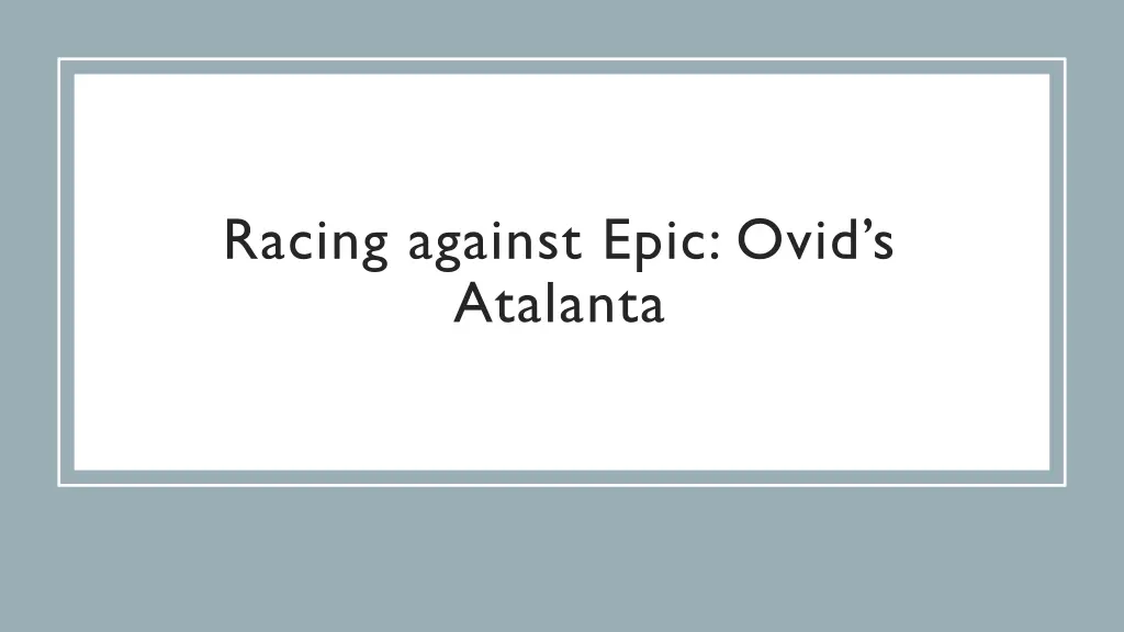 racing against epic ovid s atalanta