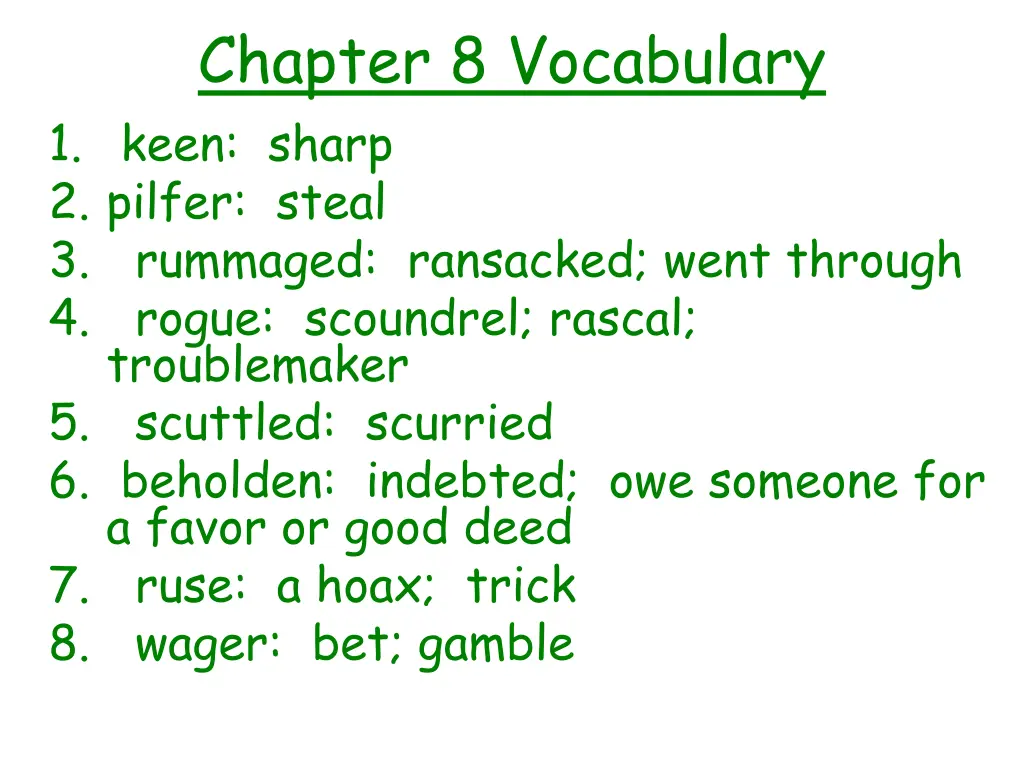 chapter 8 vocabulary 1 keen sharp 2 pilfer steal