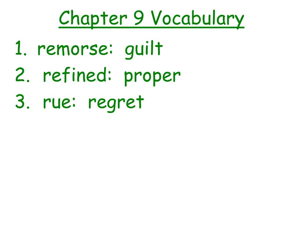 chapter 9 vocabulary 1 remorse guilt 2 refined