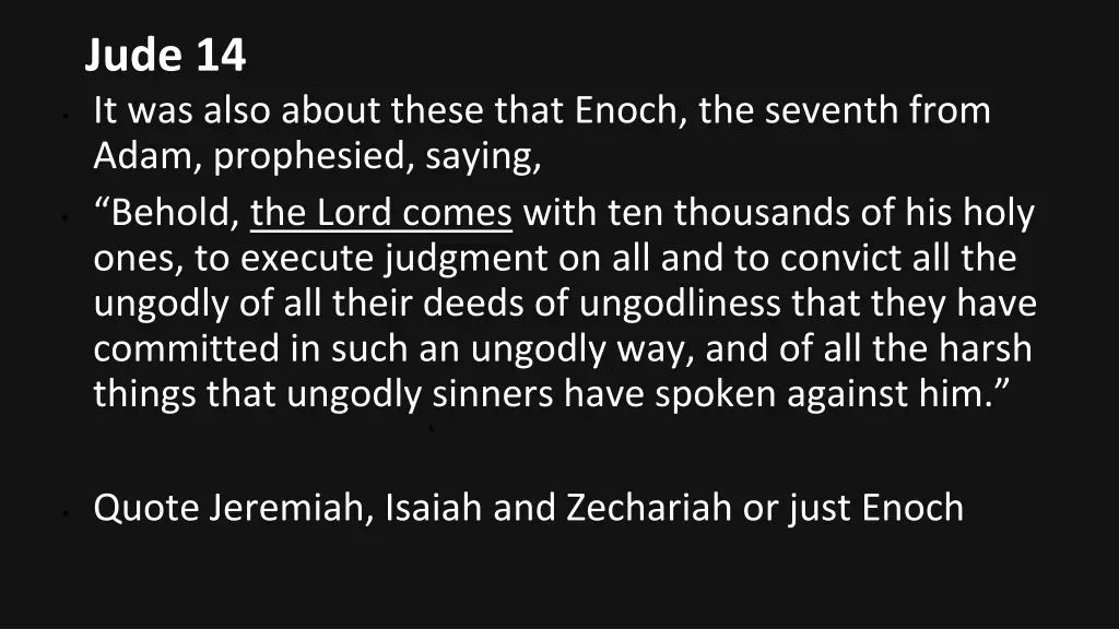 jude 14 it was also about these that enoch 1