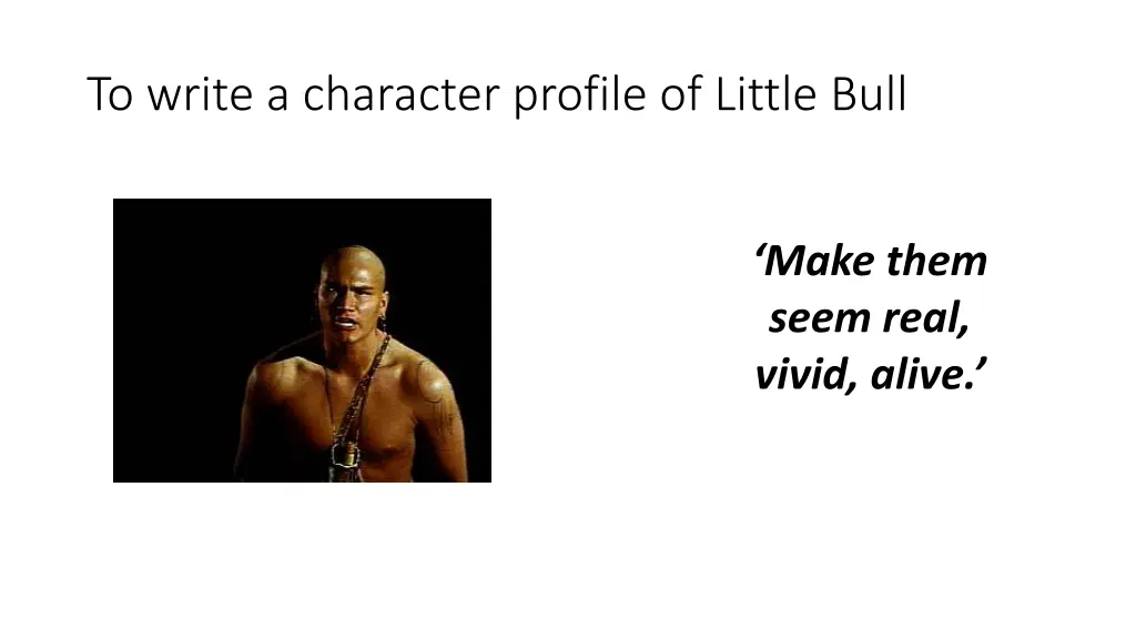 to write a character profile of little bull