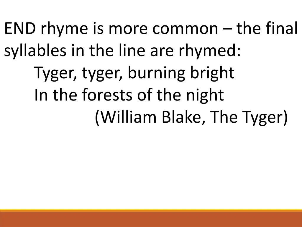 end rhyme is more common the final syllables