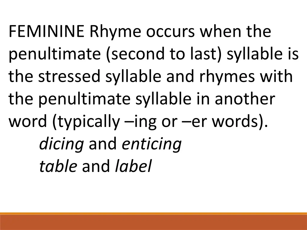 feminine rhyme occurs when the penultimate second