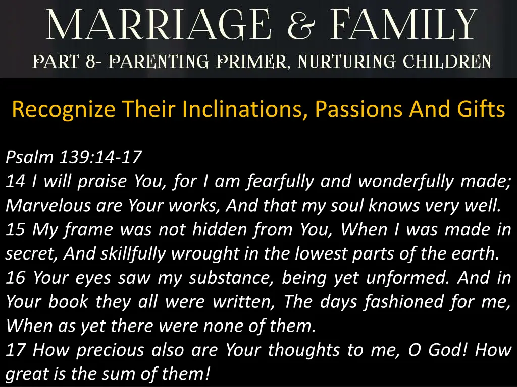 recognize their inclinations passions and gifts