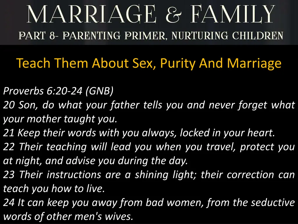 teach them about sex purity and marriage