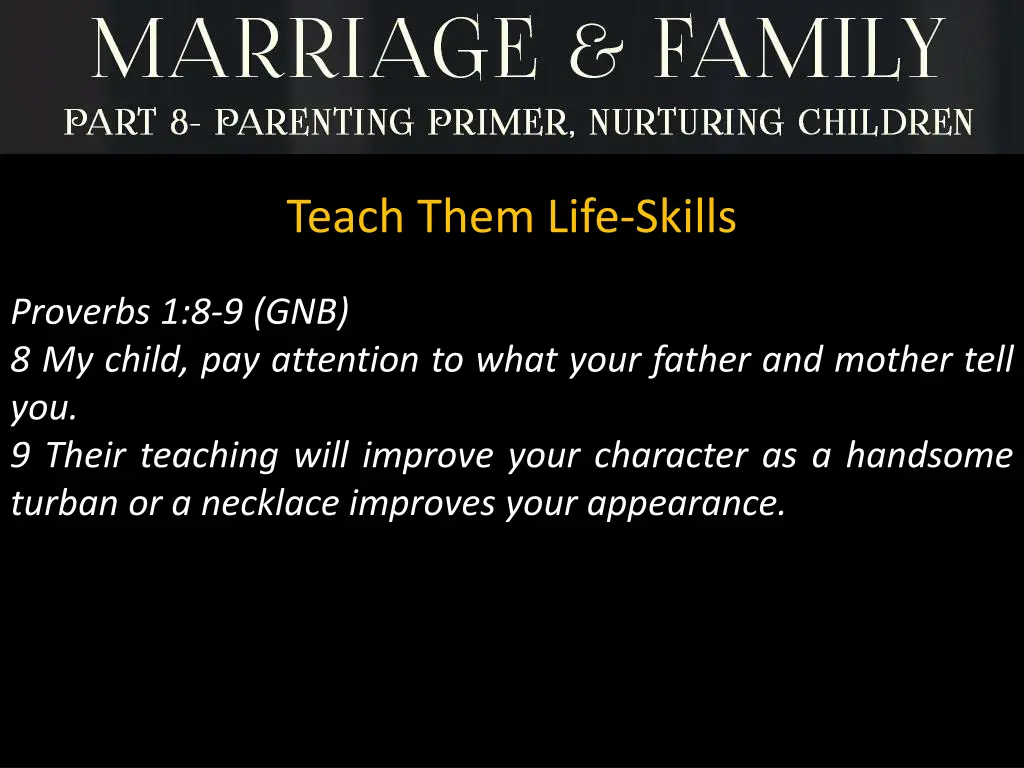 teach them life skills