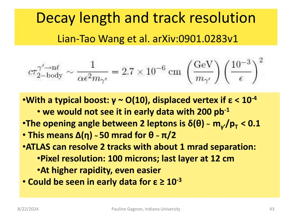 decay length and track resolution lian tao wang