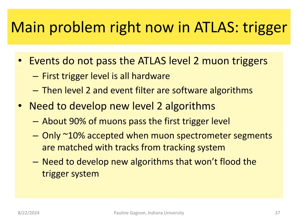 main problem right now in atlas trigger