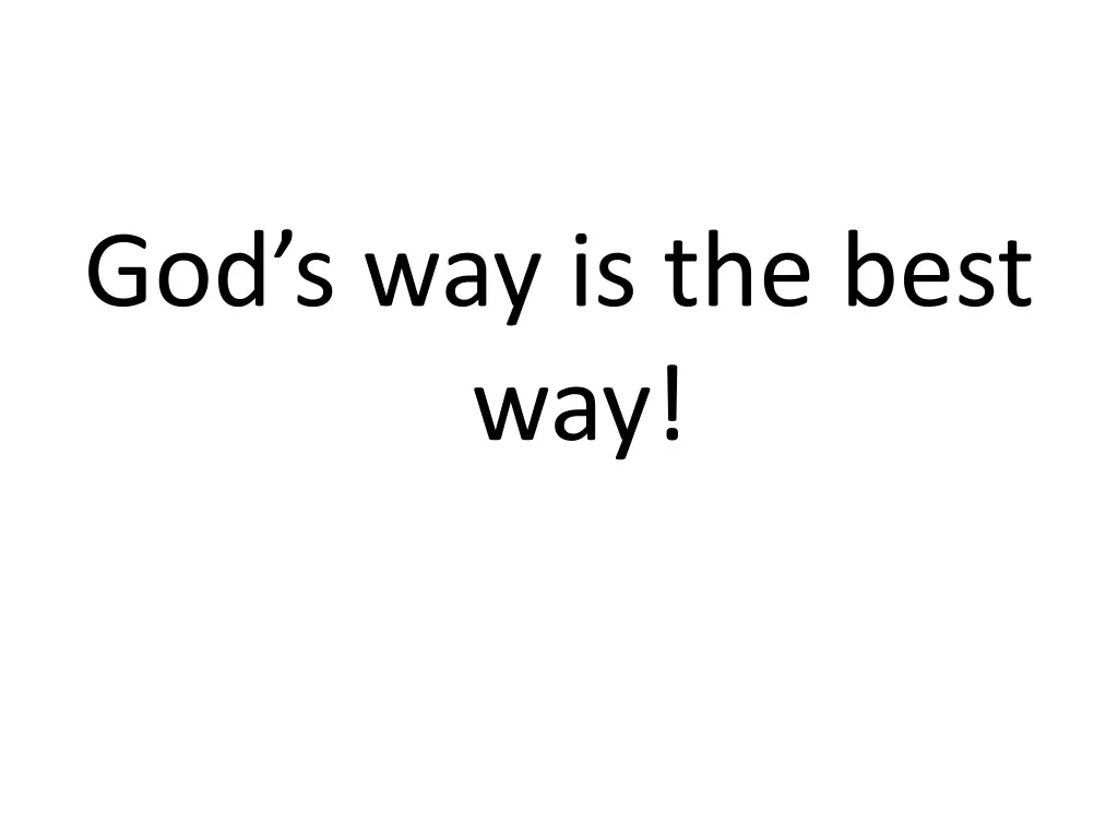 god s way is the best way