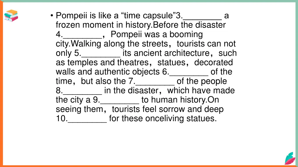 pompeii is like a time capsule 3 a frozen moment