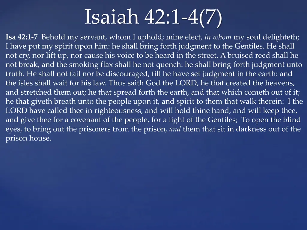 isaiah 42 1 4 7