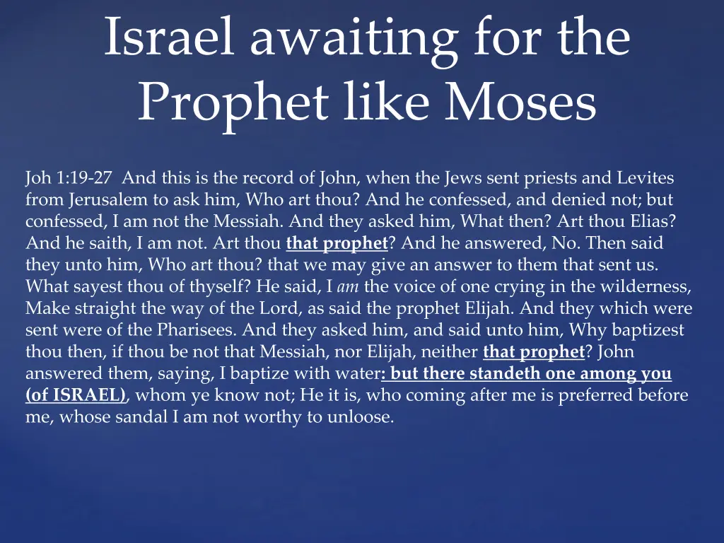 israel awaiting for the prophet like moses