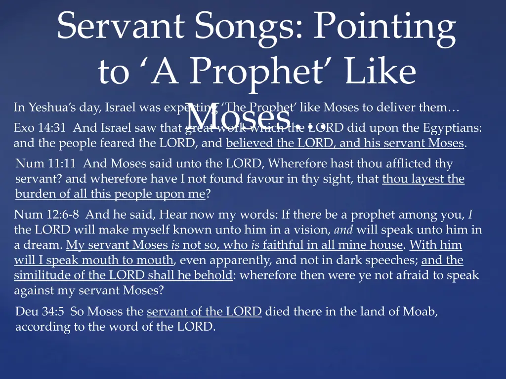 servant songs pointing to a prophet like moses