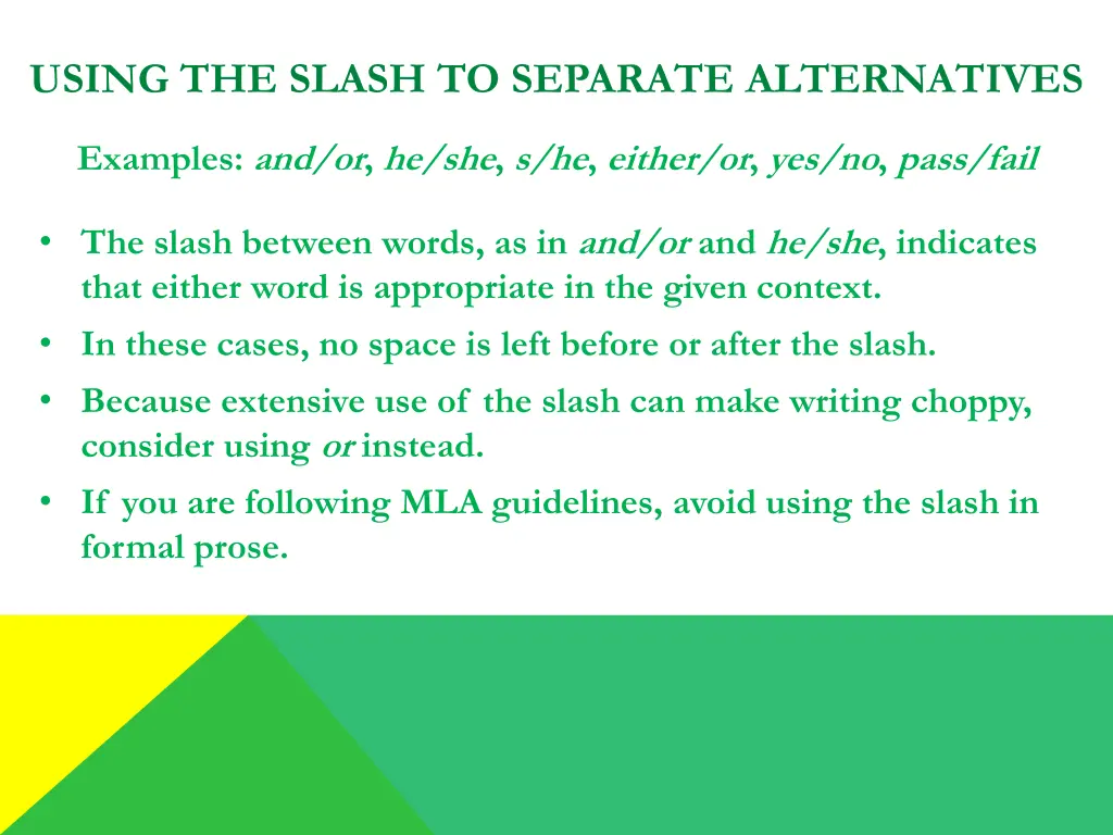 using the slash to separate alternatives 1