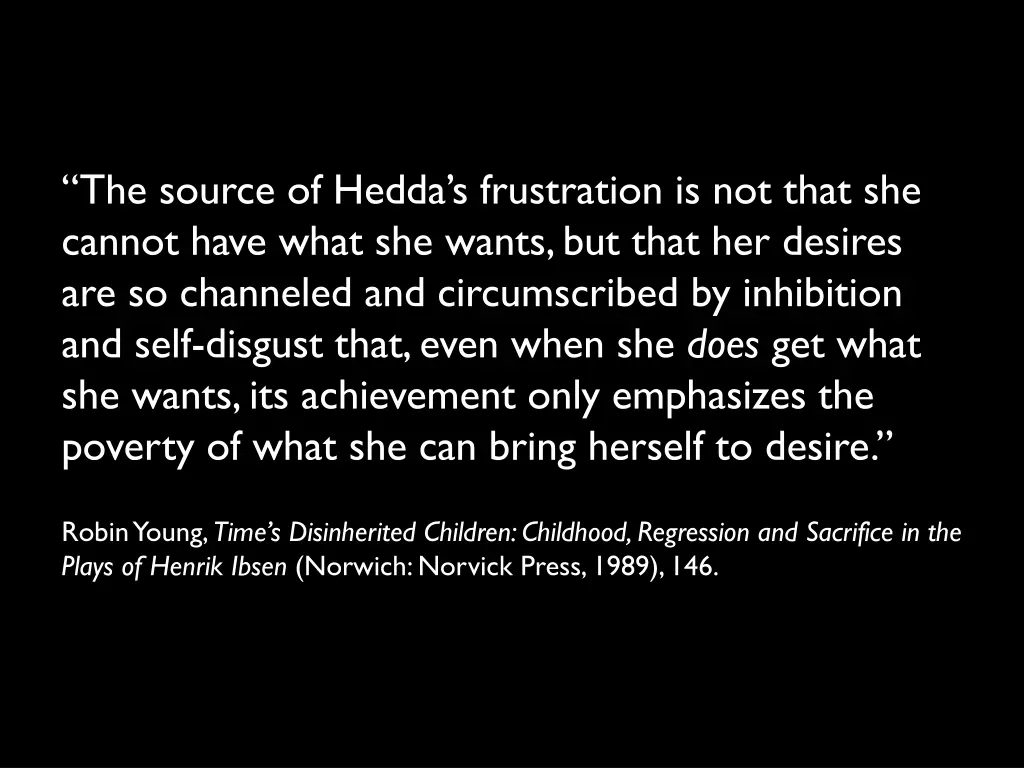 the source of hedda s frustration is not that