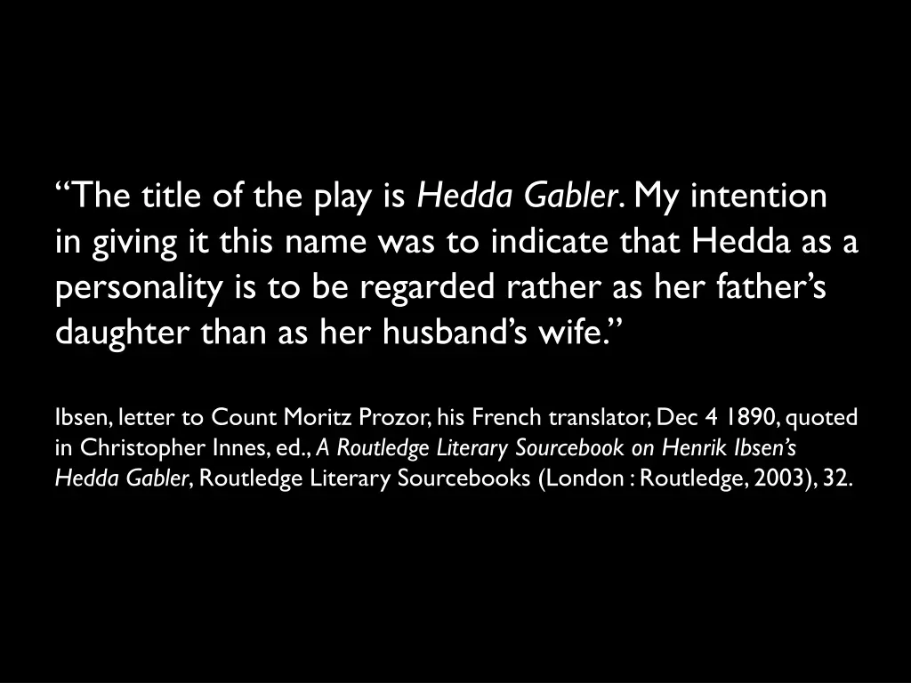 the title of the play is hedda gabler