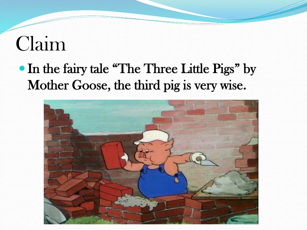 claim in the fairy tale the three little pigs