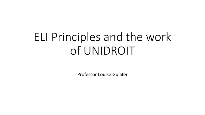 eli principles and the work of unidroit