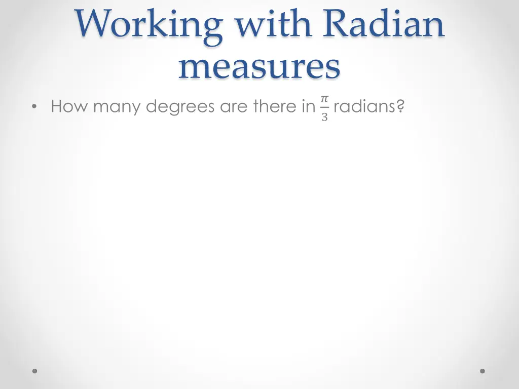 working with radian measures how many degrees