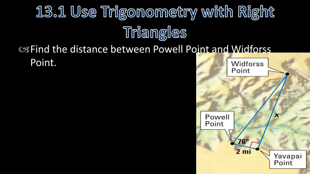 13 1 use trigonometry with right triangles find