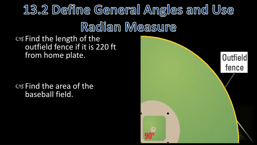 13 2 define general angles and use radian measure 7