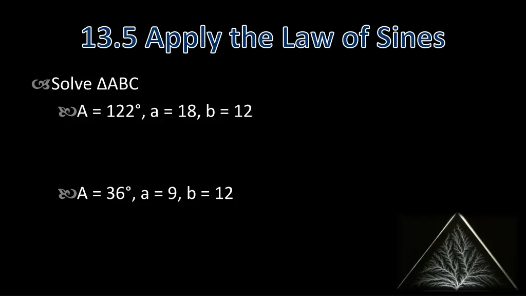 13 5 apply the law of sines 5