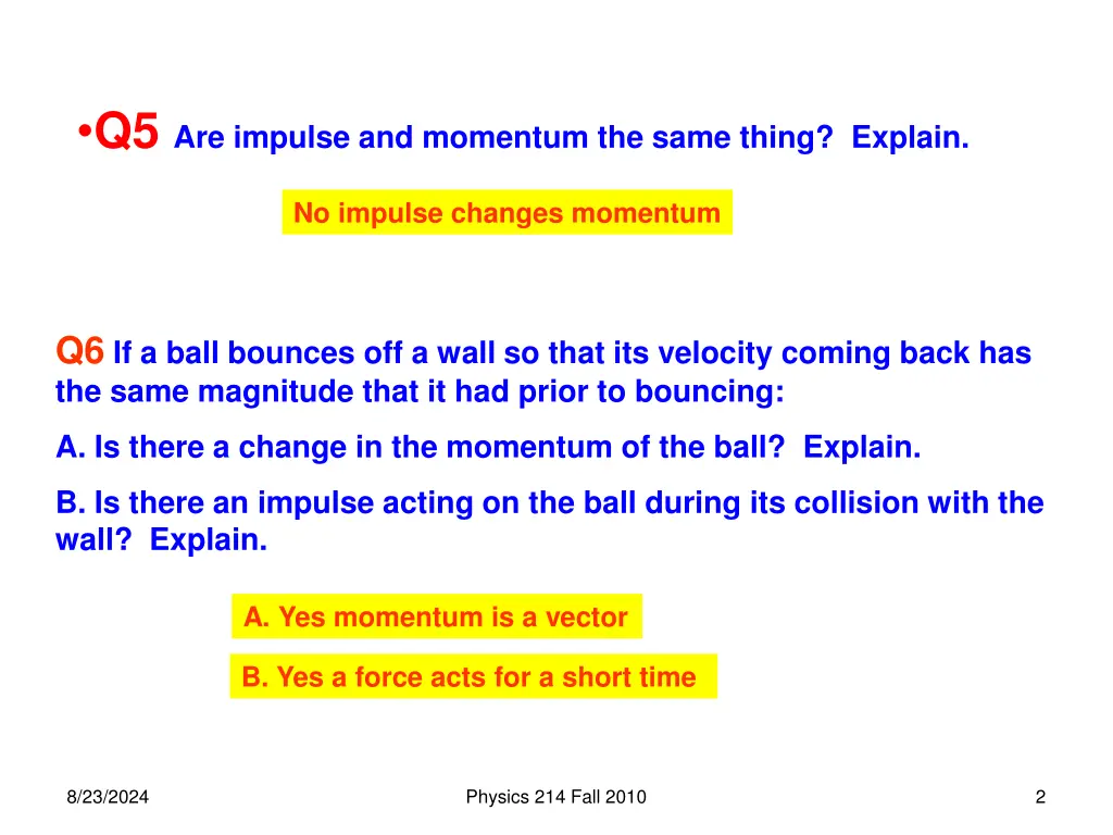 q5 are impulse and momentum the same thing explain