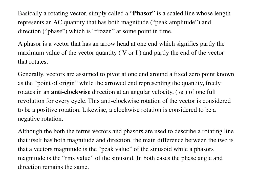 basically a rotating vector simply called