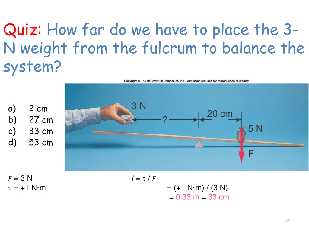 quiz how far do we have to place the 3 n weight