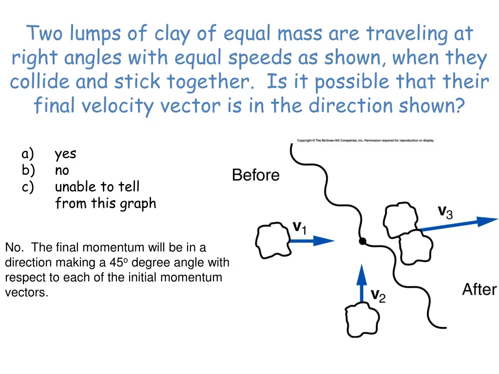 two lumps of clay of equal mass are traveling