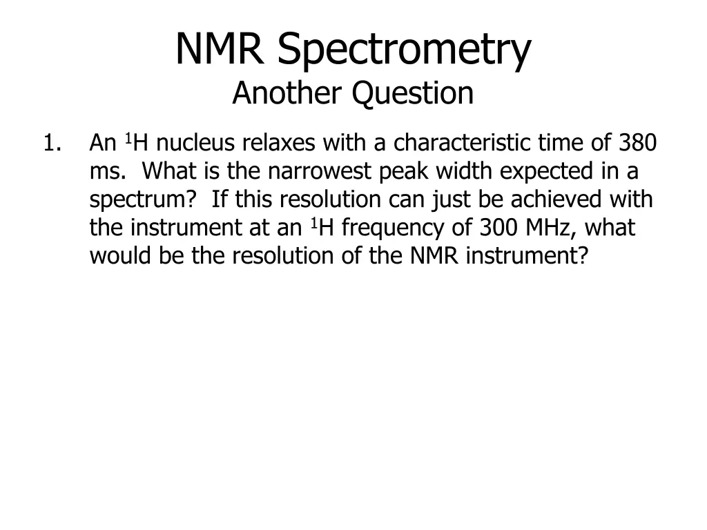 nmr spectrometry another question