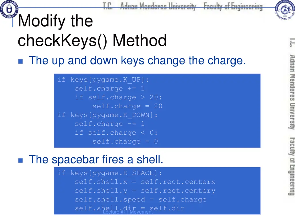 modify the checkkeys method the up and down keys