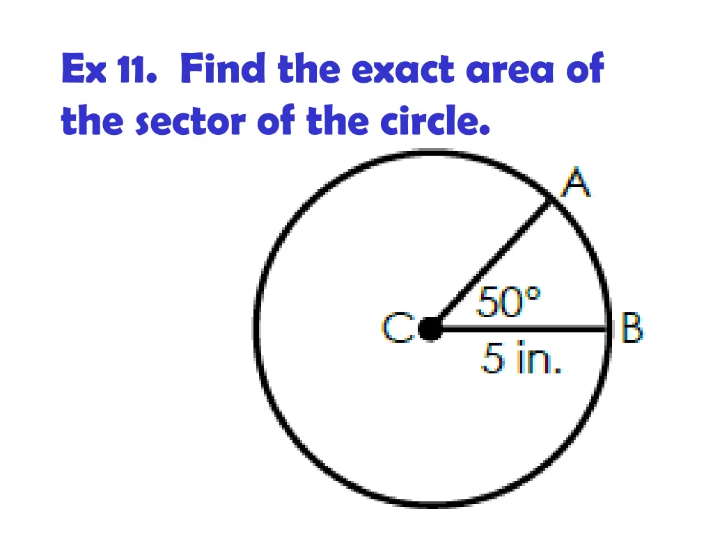 ex 11 find the exact area of the sector