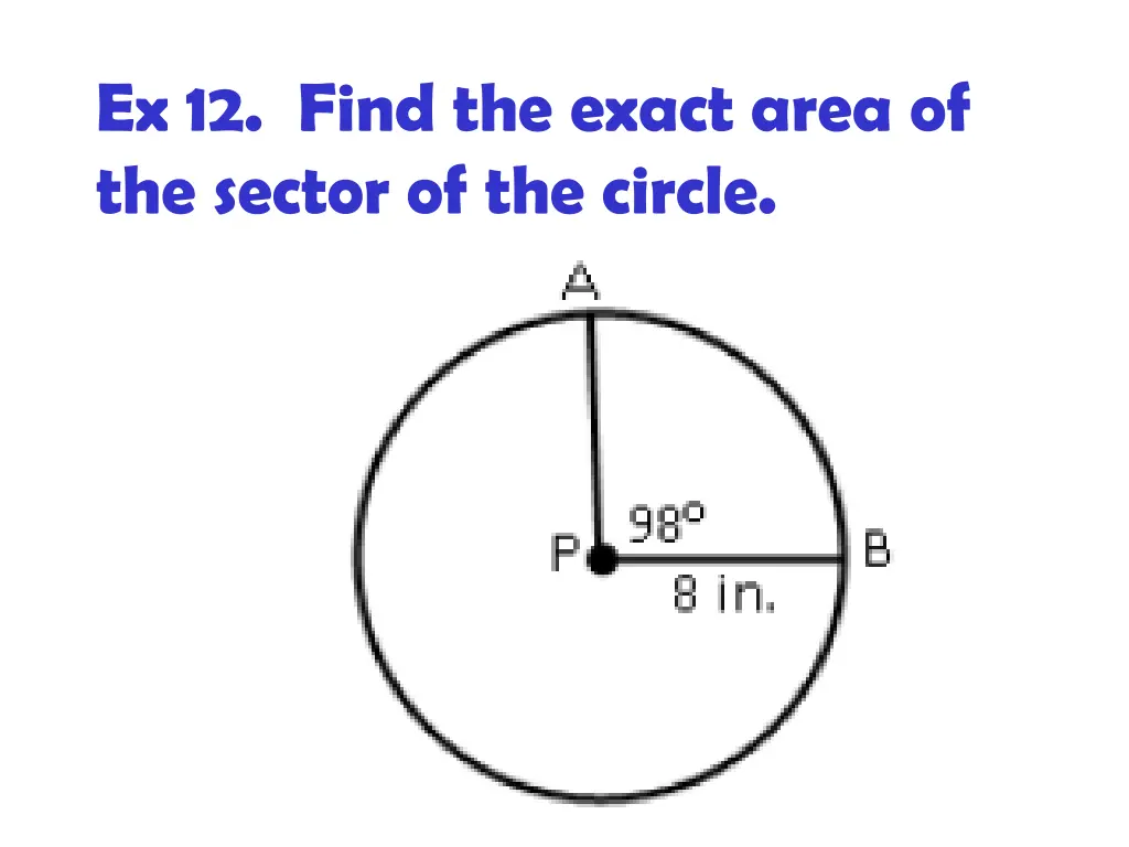 ex 12 find the exact area of the sector