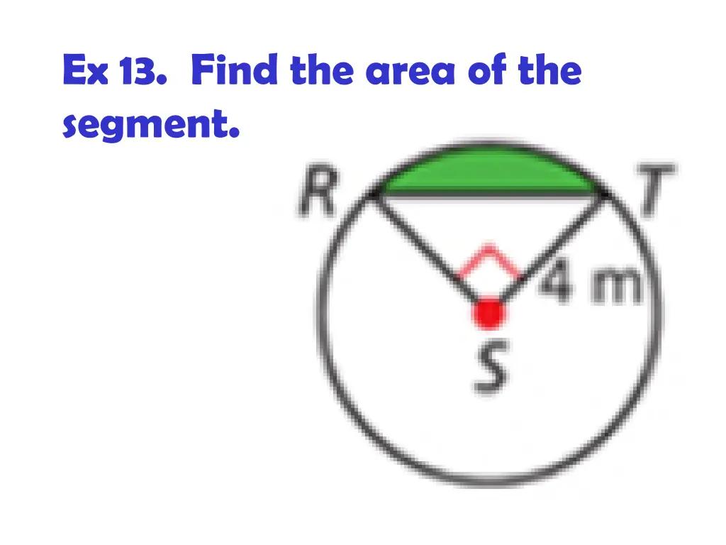 ex 13 find the area of the segment