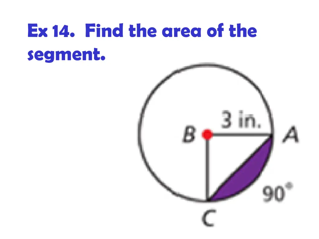 ex 14 find the area of the segment