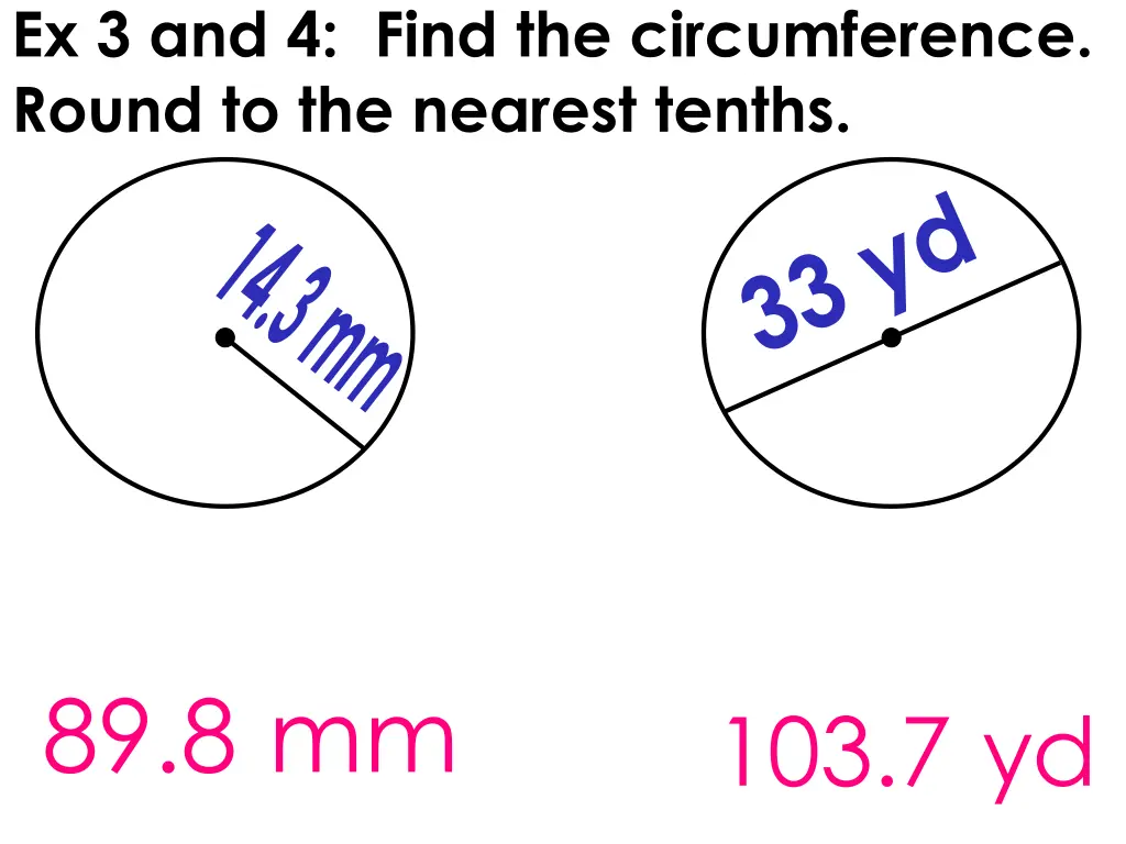 ex 3 and 4 find the circumference round