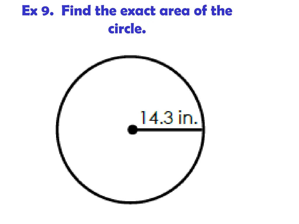 ex 9 find the exact area of the circle